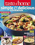 Taste of Home Simple & Delicious Cookbook All-New Edition!: 400+ Recipes & Tips from Busy Cooks Like You