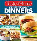 Taste of Home Easy Weeknight Dinners: 316 Family Favorites: An Entree for Every Weeknight of the Year!