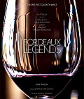 Bordeaux Legends The 1855 First Growth Wines of Haut Brion Lafite Rothschild LaTour Margaux & Mouton Rothschild