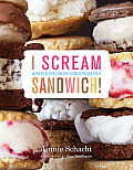I Scream Sandwich Inspired Recipes for the Ultimate Frozen Treat
