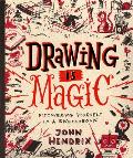 Drawing Is Magic Discovering Yourself in a Sketchbook