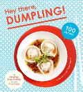 Hey There Dumpling