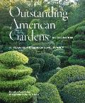 Outstanding American Gardens A Celebration 25 Years of the Garden Conservancy