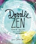 Doodle Zen Finding Creativity & Calm in a Sketchbook
