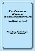 Complete Works of William Shakespeare Abridged Actors Edition