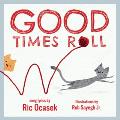 Good Times Roll: A Children's Picture Book