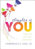 Thoughts of You: Poems on Life, Love, and Family