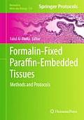 Formalin-Fixed Paraffin-Embedded Tissues: Methods and Protocols