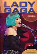 Lady Gaga: Pop Singer & Songwriter: Pop Singer & Songwriter