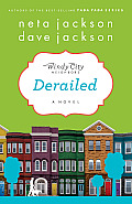 Derailed A Novel a Windy City Neighbors Book