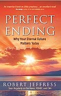 Perfect Ending Why Christs Imminent Return Matters to You