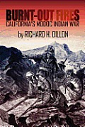 Burnt-Out Fires: California's Modoc Indian War