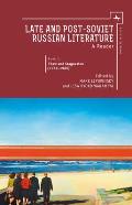 Late and Post Soviet Russian Literature: A Reader, Vol. II