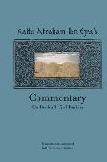 Rabbi Abraham Ibn Ezra's Commentary on Books 3-5 of Psalms: Chapters 73-150