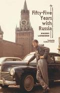 Fifty-Five Years with Russia