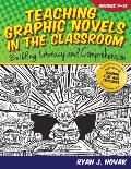 Teaching Graphic Novels in the Classroom: Building Literacy and Comprehension