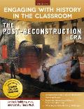 Engaging with History in the Classroom: The Post-Reconstruction Era (Grades 6-8)