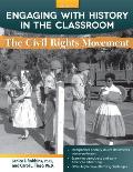 Engaging with History in the Classroom: The Civil Rights Movement (Grades 6-8)