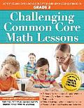 Challenging Common Core Math Lessons (Grade 3): Activities and Extensions for Gifted and Advanced Learners in Grade 3