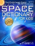 Space Dictionary for Kids: The Everything Guide for Kids Who Love Space