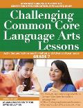 Challenging Common Core Language Arts Lessons: Activities and Extensions for Gifted and Advanced Learners in Grade 7