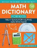 Math Dictionary for Kids The #1 Guide for Helping Kids with Math