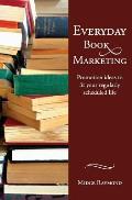 Everyday Book Marketing Promotion Ideas To Fit Your Regularly Scheduled Life