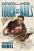 Tough as Nails: The Complete Cases of Donahue: from the Pages of Black Mask