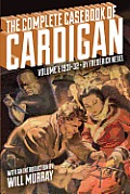 The Complete Casebook of Cardigan, Volume 1: 1931-32
