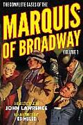 The Complete Cases of the Marquis of Broadway, Volume 1