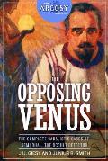 The Opposing Venus: The Complete Cabalistic Cases of Semi Dual, the Occult Detector