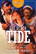 The Black Tide: The Complete Adventures of Bellow Bill Williams, Volume 1
