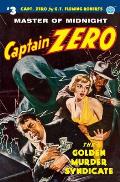 Captain Zero #3: The Golden Murder Syndicate