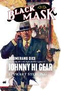 Boomerang Dice: The Complete Black Mask Cases of Johnny Hi Gear