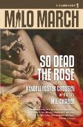 Milo March #9: So Dead the Rose