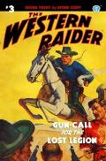 The Western Raider #3: Gun-Call for the Lost Legion