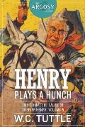 Henry Plays a Hunch: The Complete Tales of Sheriff Henry, Volume 5