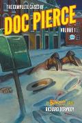 The Complete Cases of Doc Pierce, Volume 1
