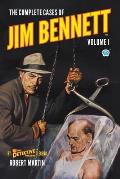 The Complete Cases of Jim Bennett, Volume 1