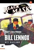 That's Hollywood: The Complete Black Mask Cases of Bill Lennox, Volume 1