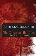 The Crown and the Cross: Life of Christ