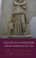 Shouts and Whispers: Radical Meditations for Lent