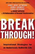 Breakthrough!: Inspirational Strategies for an Audaciously Authentic Life
