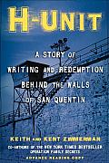 H Unit A Story of Writing & Redemption Behind the Walls of San Quentin
