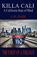 Killa Cali: A California State of Mind