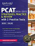 Kaplan PCAT 2014 2015 Strategies Practice & Review with 2 Practice Tests