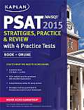 Kaplan PSAT NMSQT 2015 Strategies Practice & Review with 4 Practice Tests Book + Online