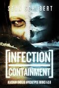 Infection & Containment Alaskan Undead Apocalypse Books 1 & 2