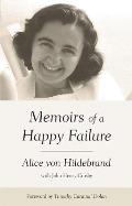 Alice Von Hildebrand Memoirs of a Happy Failure