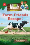 Farm Friends Escape Animal Planet Adventures Chapter Books 2